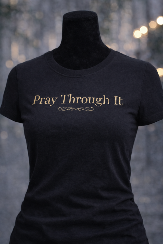 Pray Through It